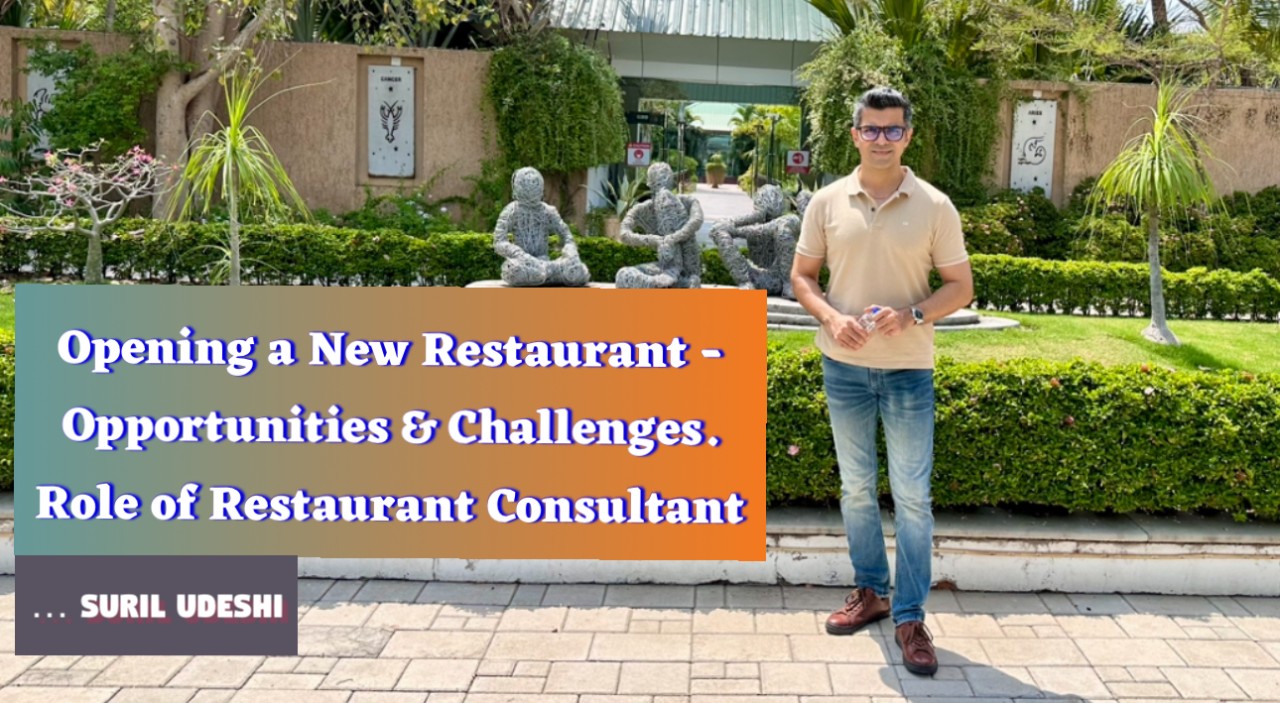 Opening a New Restaurant – Opportunities, Challenges and Role of Restaurant Consultant